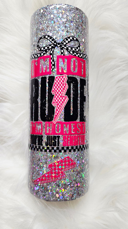 "I'm Not Rude" Epoxy 20oz Tumbler
